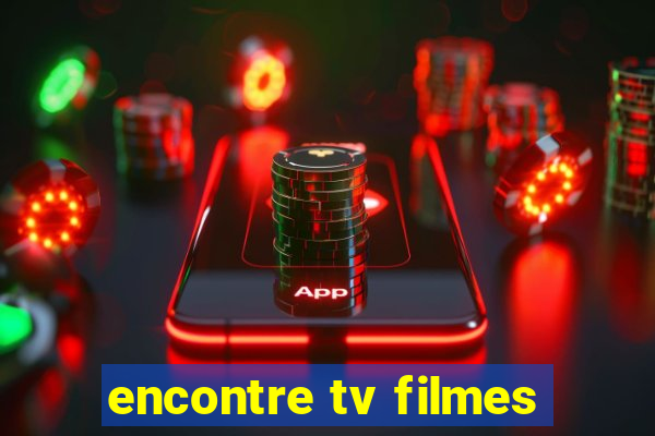 encontre tv filmes